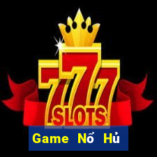 Game Nổ Hủ Game Bài Casino