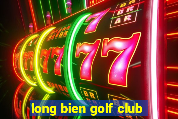 long bien golf club