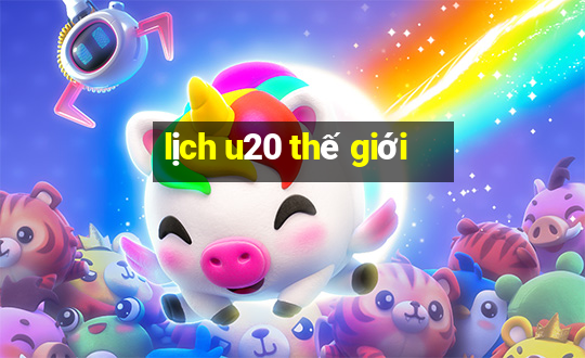 lịch u20 thế giới