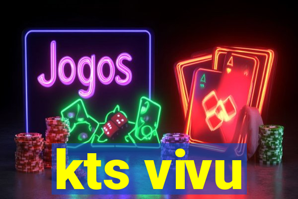 kts vivu