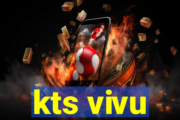 kts vivu