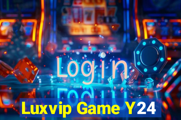 Luxvip Game Y24