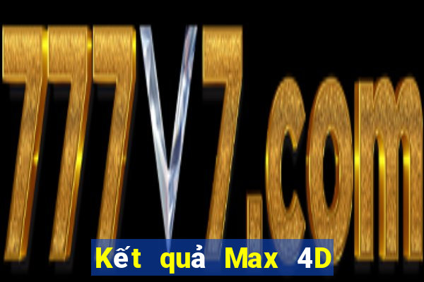 Kết quả Max 4D thứ hai