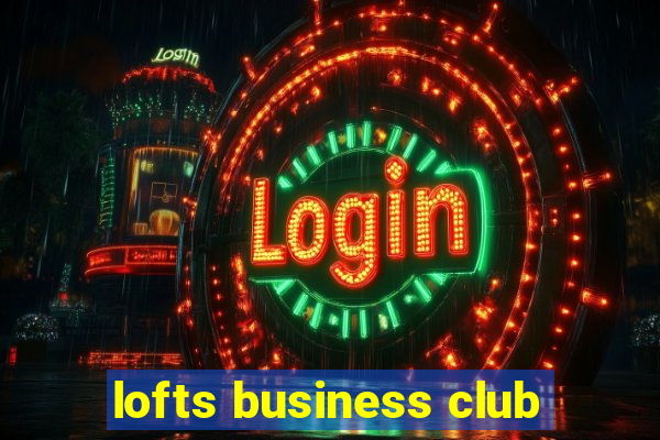 lofts business club