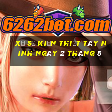 xổ số kiến thiết tây ninh ngày 2 tháng 5