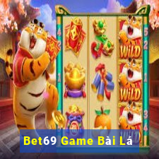 Bet69 Game Bài Lá