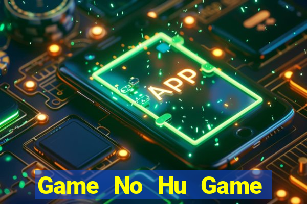 Game No Hu Game Bài Apk