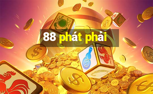 88 phát phải