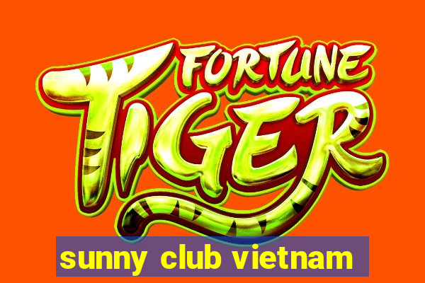 sunny club vietnam