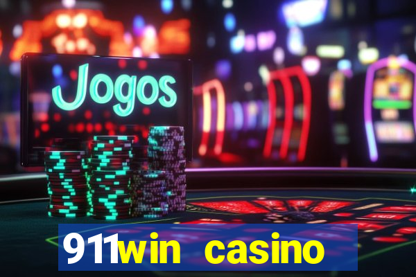 911win casino trực tuyến