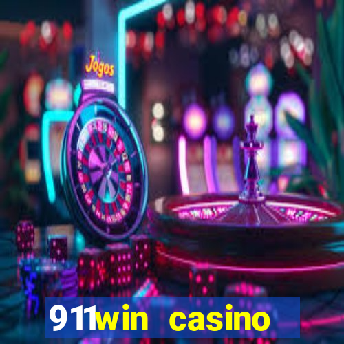 911win casino trực tuyến