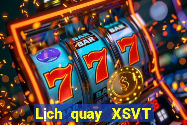 Lịch quay XSVT ngày 8