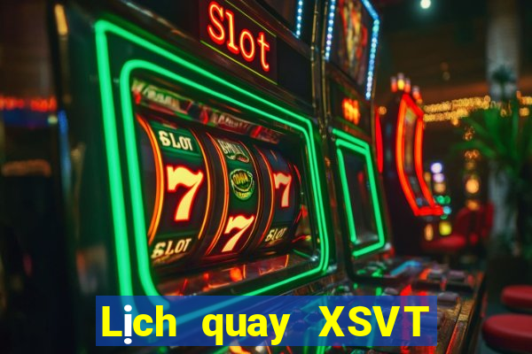 Lịch quay XSVT ngày 8