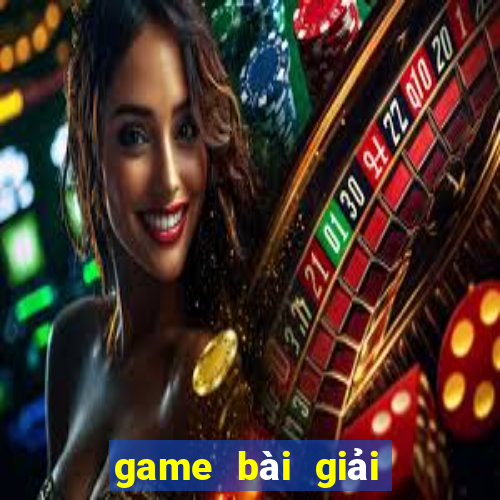 game bài giải trí điện tử