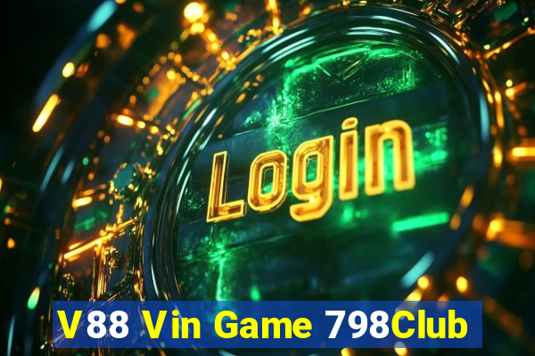 V88 Vin Game 798Club