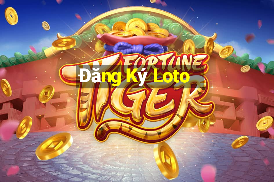 Đăng Ký Loto