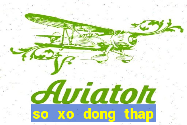 so xo dong thap 31 7