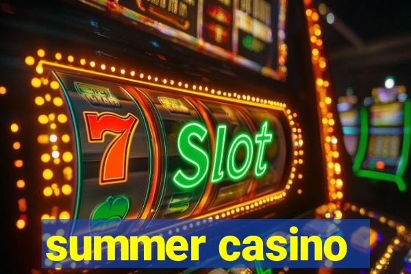 summer casino