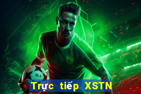 Trực tiếp XSTN ngày 30