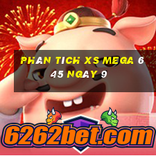 Phân tích XS Mega 6 45 ngày 9