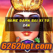 game danh bai xi to 24h