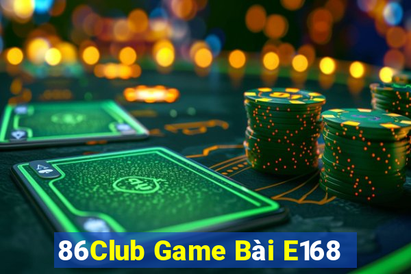 86Club Game Bài E168