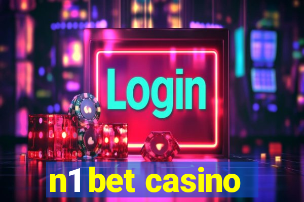 n1 bet casino