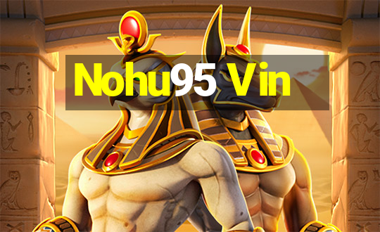 Nohu95 Vin