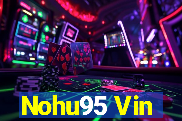 Nohu95 Vin