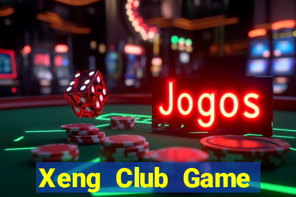 Xeng Club Game Bài Slot Đổi Thưởng