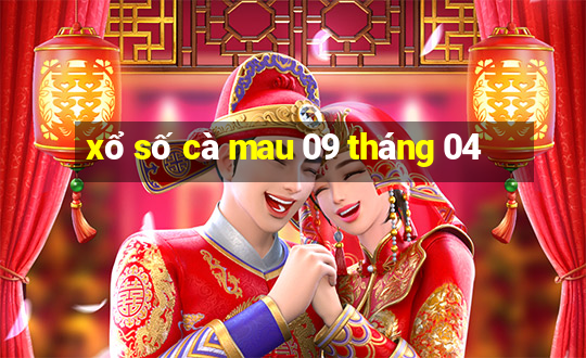 xổ số cà mau 09 tháng 04