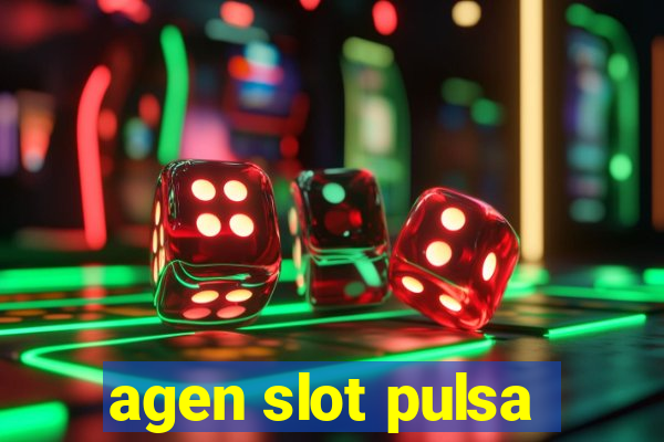 agen slot pulsa