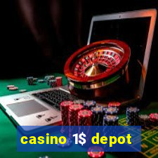 casino 1$ depot