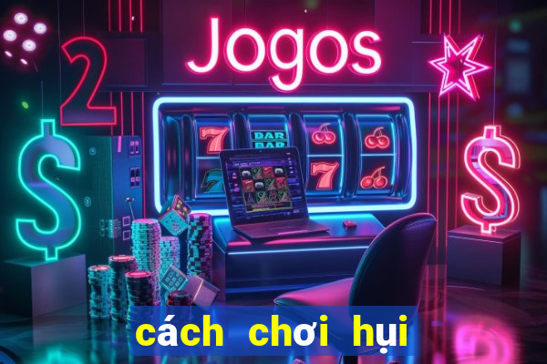 cách chơi hụi 2 triệu