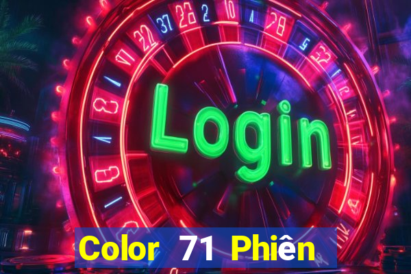 Color 71 Phiên bản mới nhất