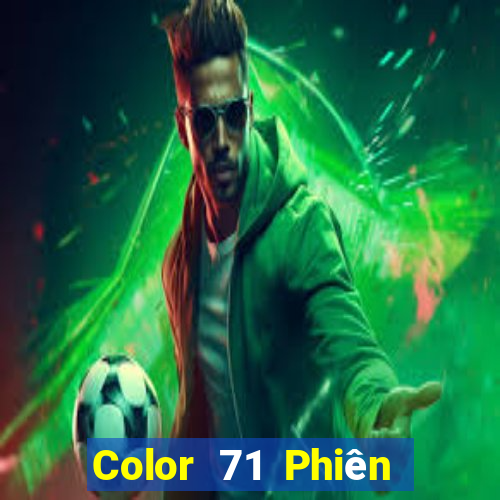 Color 71 Phiên bản mới nhất