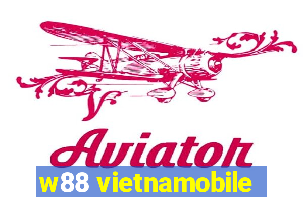 w88 vietnamobile