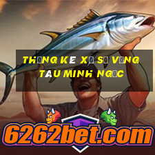 thống kê xổ số vũng tàu minh ngọc