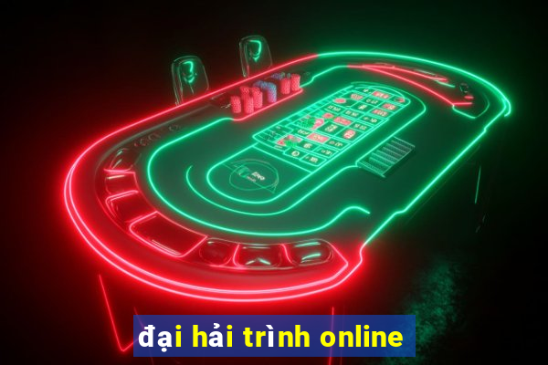 đại hải trình online