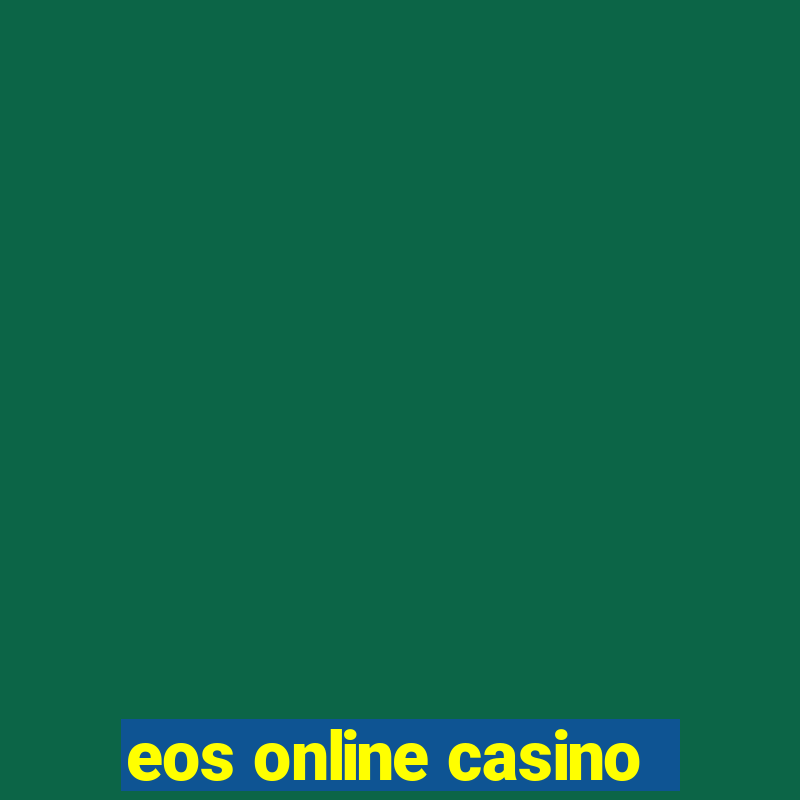 eos online casino