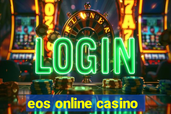 eos online casino