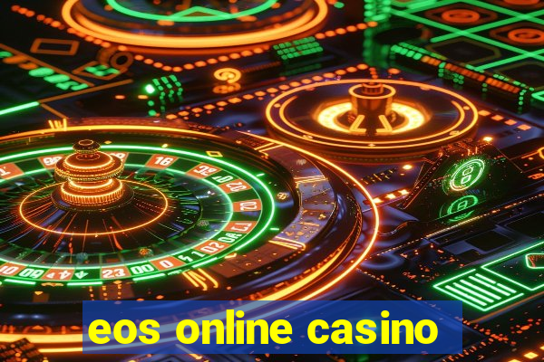 eos online casino