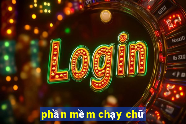 phần mềm chạy chữ