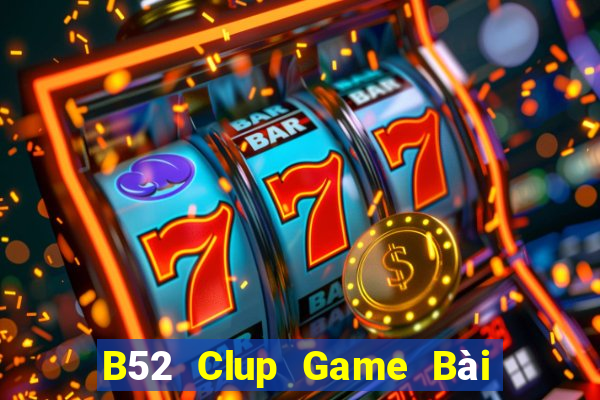 B52 Clup Game Bài 3C Cho Ios