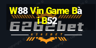 W88 Vin Game Bài B52