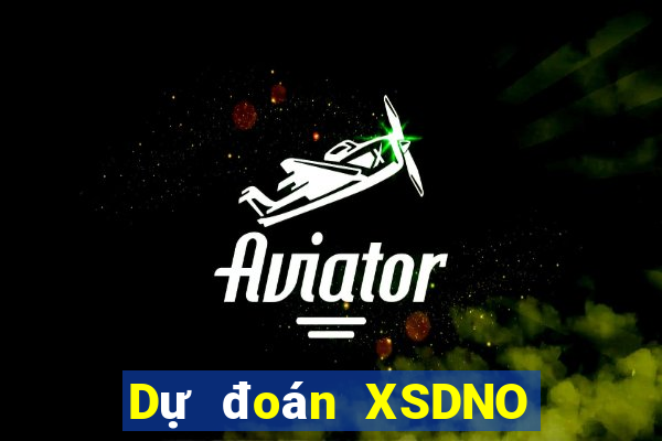 Dự đoán XSDNO ngày 6