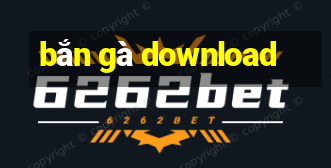 bắn gà download