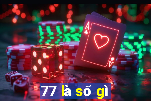 77 là số gì