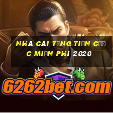 nhà cái tặng tiền cược miễn phí 2020