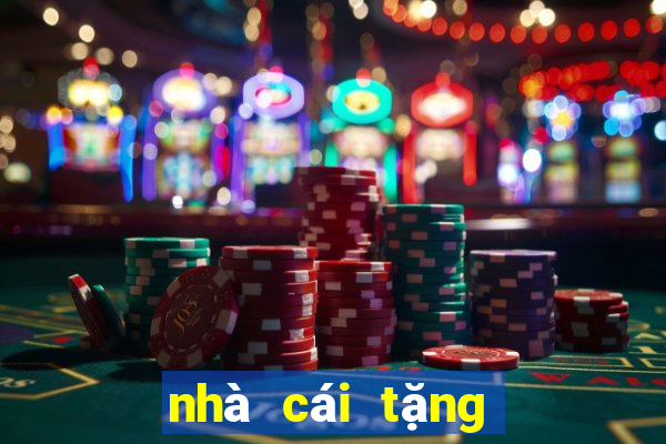 nhà cái tặng tiền cược miễn phí 2020